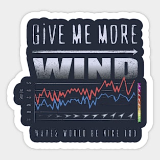GIVE ME MORE WIND Cool Chart Graph Sticker